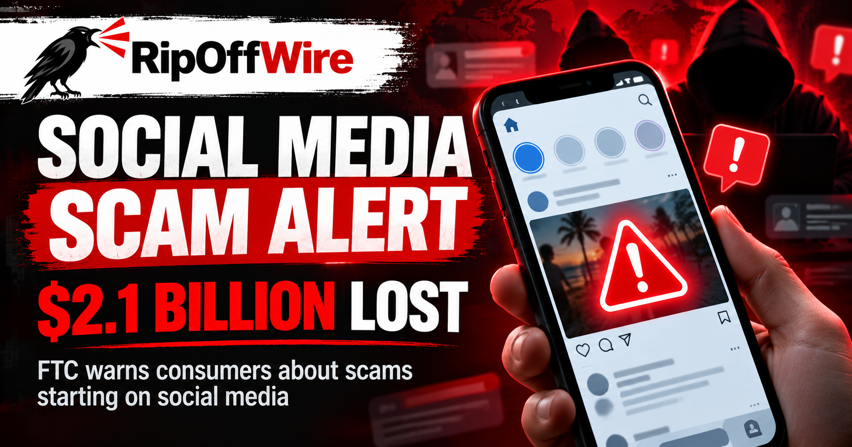 Social Media Scam Alert: Americans Lost $2.1 Billion to Scams That Started on Social Media